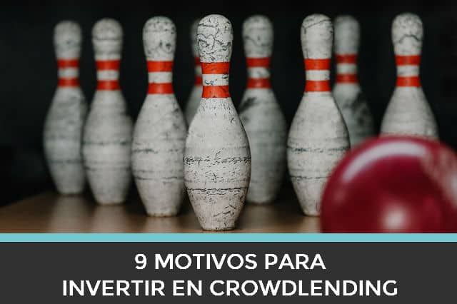 9 motivos para invertir en crowdlending