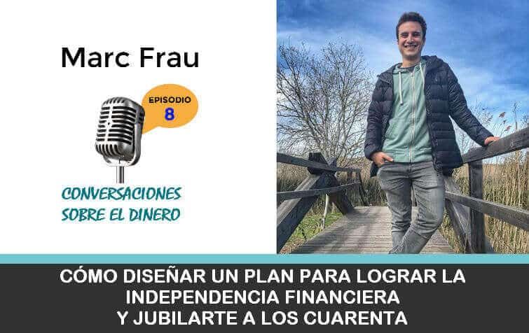 Entrevista a Marc Frau - conversaciones sobre el dinero