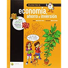 los mejores libros de educación financiera y finanzas personales - mi primer libro de economía, ahorro e inversión